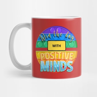 Colorful Win the day with positive minds Mug